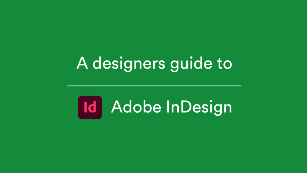 Adobe InDesign The Industry Standard for Layout and Design